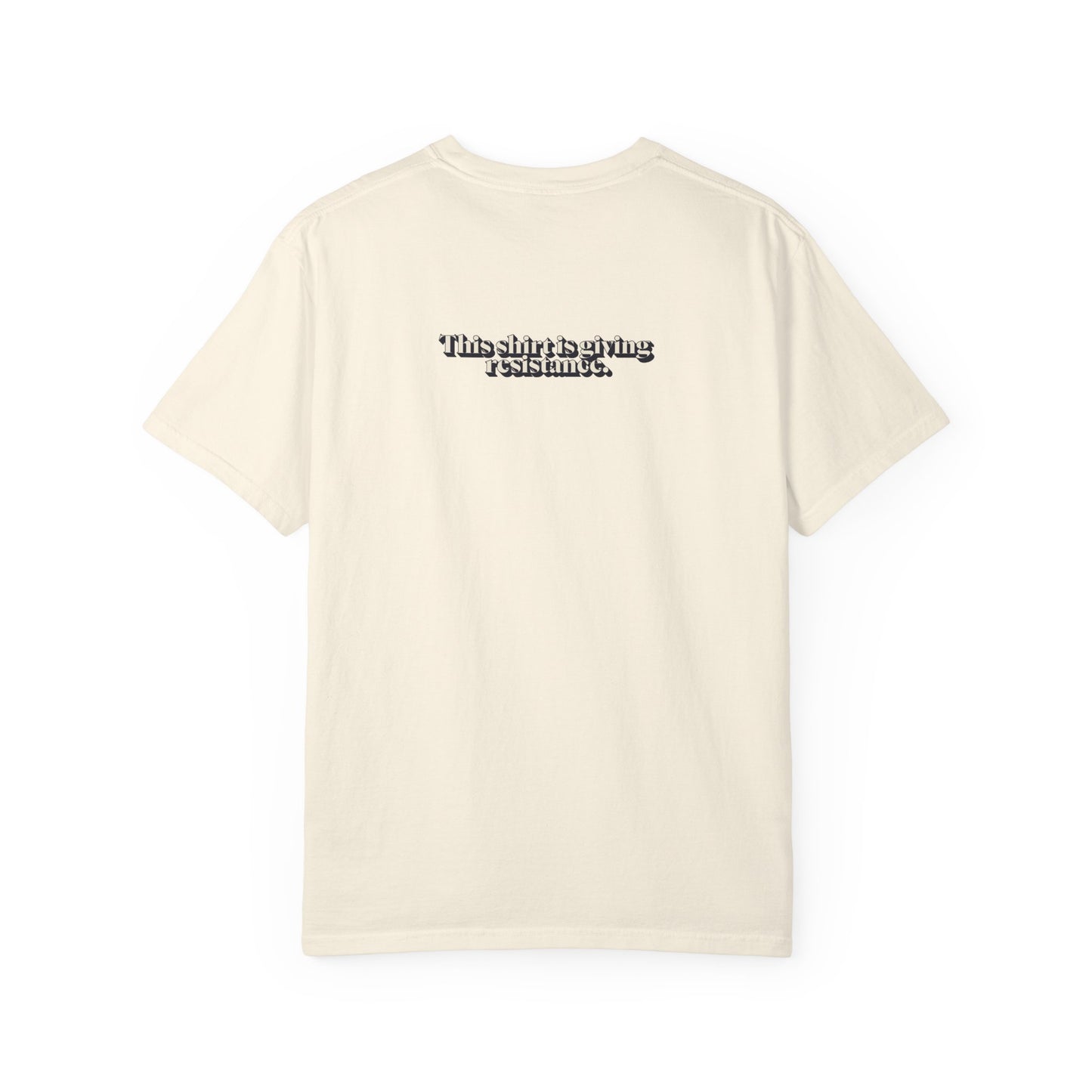 2025 Pride Collection Giving Resistance EveryBody T-Shirt (Ivory Font)