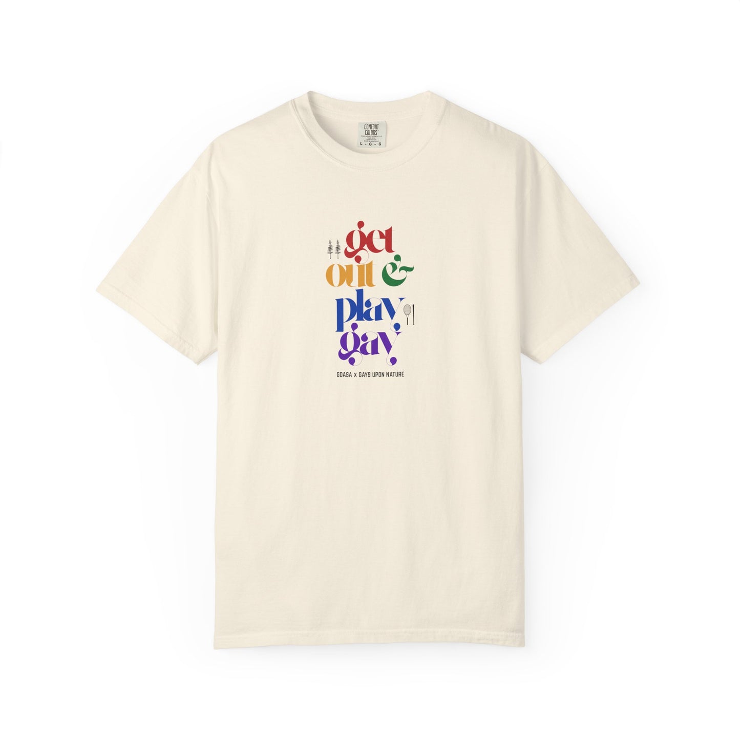 GDASA x Gays Upon Nature EveryBody Tee (Get Out and Play Gay) Rainbow Font