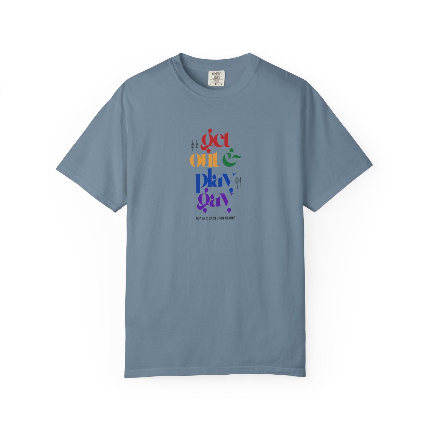 GDASA x Gays Upon Nature EveryBody Tee (Get Out and Play Gay) Rainbow Font