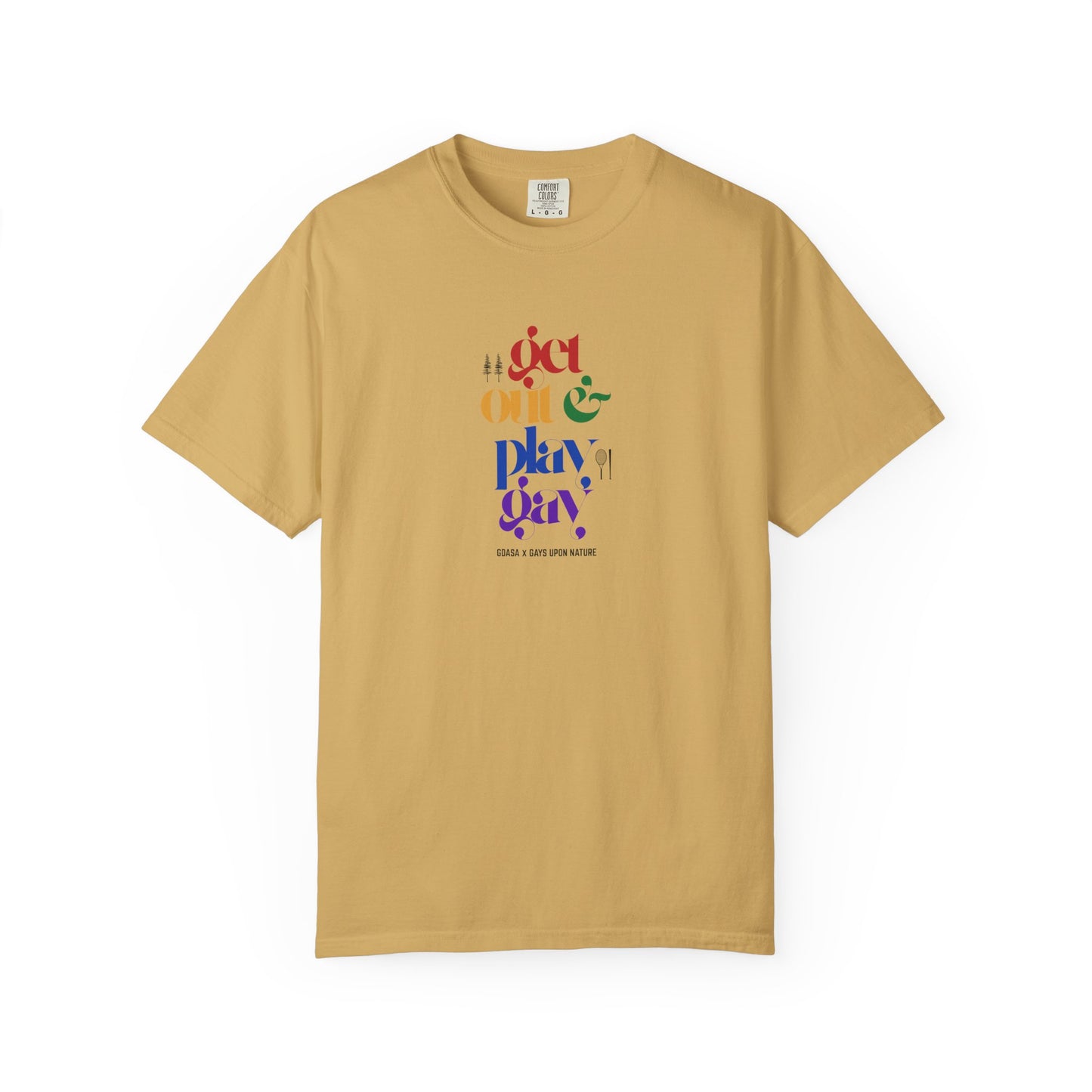 GDASA x Gays Upon Nature EveryBody Tee (Get Out and Play Gay) Rainbow Font